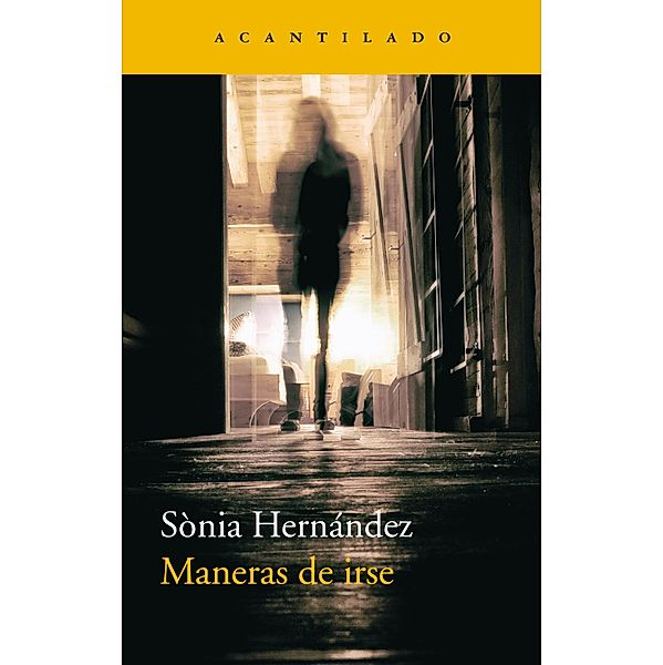 Maneras de irse / Narrativa del Acantilado Bd.348, Sònia Hernández