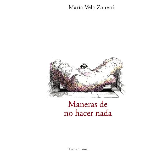 Maneras de no hacer nada / Largo recorrido, María Vela Zanetti