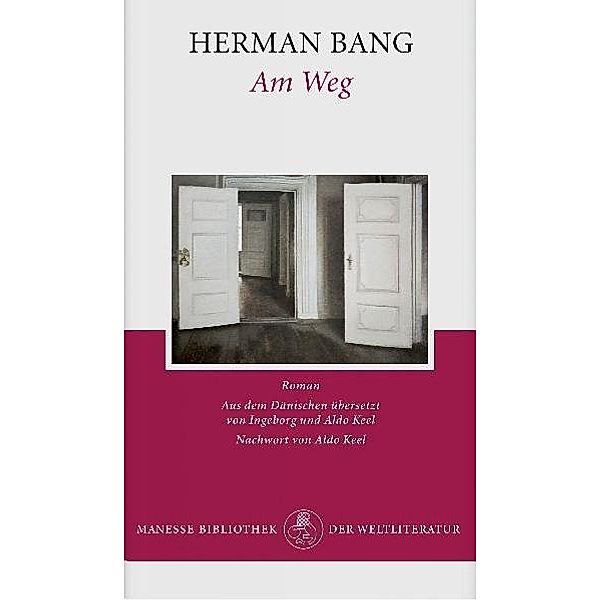 Manesse Bibliothek der Weltliteratur / Am Weg, Herman Bang