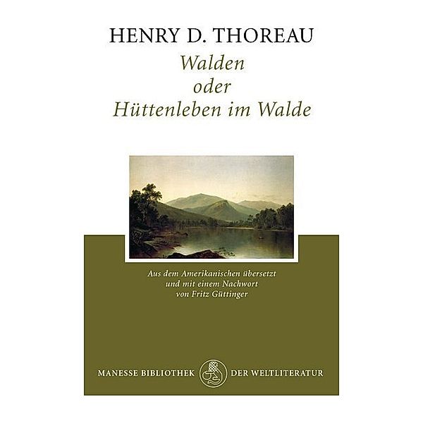 Manesse Bibliothek der Weltliteratur / Walden oder Hüttenleben im Walde, Henry David Thoreau