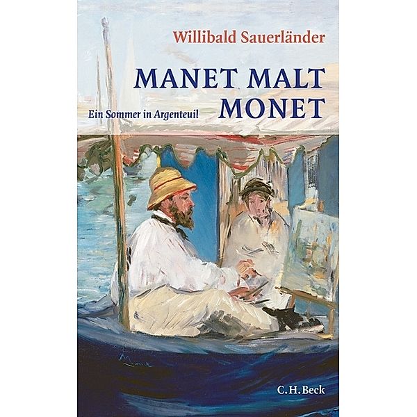 Manet malt Monet, Willibald Sauerländer