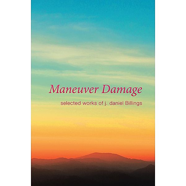 Maneuver Damage, J. Daniel Billings