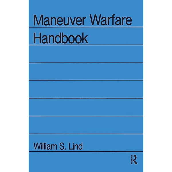 Maneuver Warfare Handbook, William S Lind
