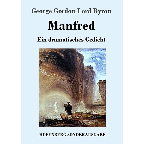 Manfred, George G. N. Lord Byron