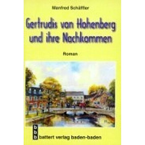 Manfred Schäffler: Gertrudis  vo Hohenberg und ihre Nachkomm, Manfred Schäffler