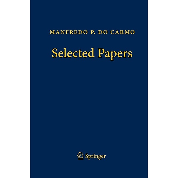 Manfredo P. do Carmo - Selected Papers, Manfredo P. Do Carmo