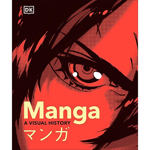 Manga A Visual History, Frederik L. Schodt, Rachel Thorn, Zack Davisson, Erica Friedman, Jonathan Clements