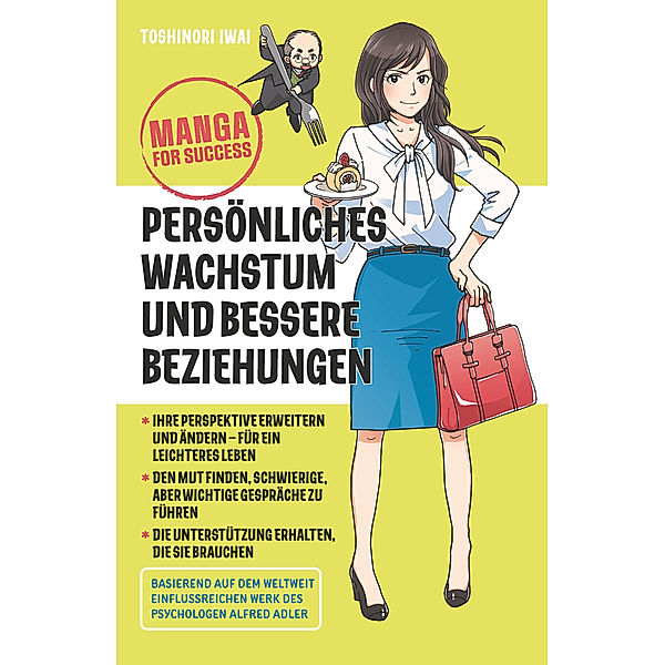 Manga for Success - Persönliches Wachstum und bessere Beziehungen, Toshinori Iwai