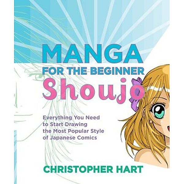 Manga for the Beginner Shoujo, Christopher Hart