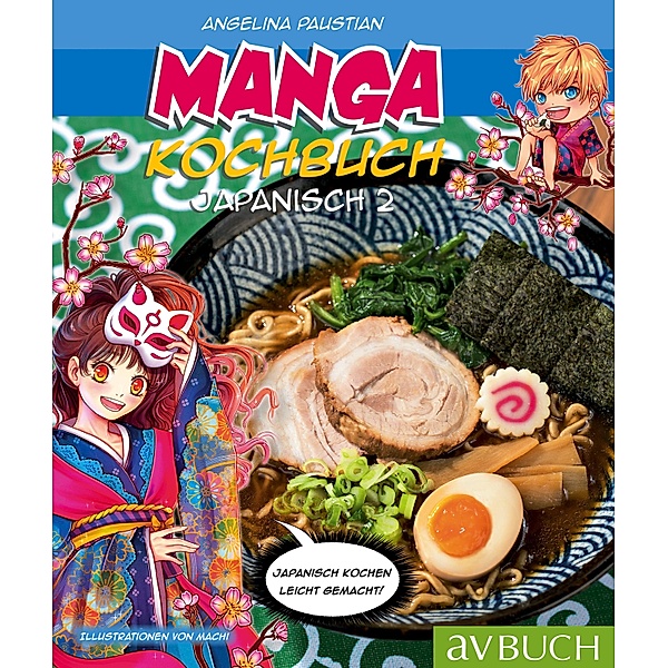 Manga Kochbuch Japanisch 2 / Japanische Küche / Manga, Angelina Paustian