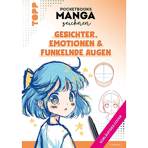 Manga-Kurs to go - Teil 1: Gesichter, Emotionen & funkelnde Augen, Chiana