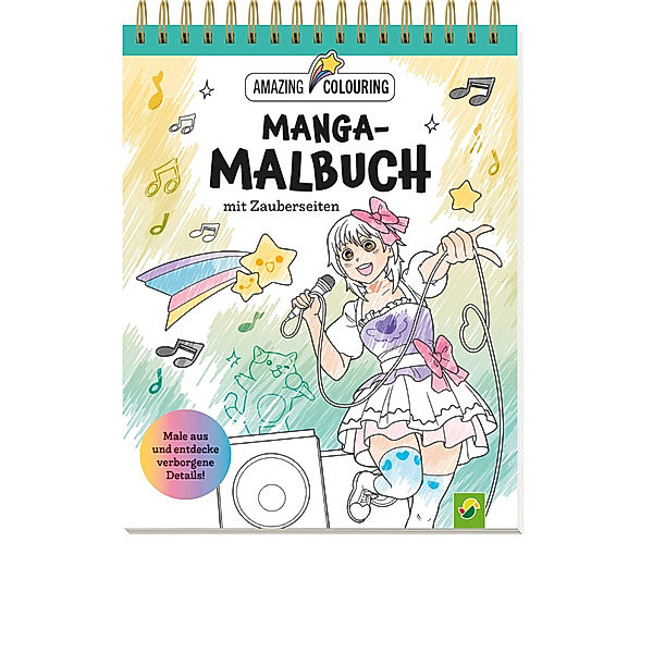 Manga-Malbuch mit Zauberseiten. Tolles Geschenk für Fans!, Schwager & Steinlein Verlag