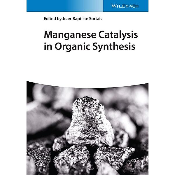 Manganese Catalysis in Organic Synthesis