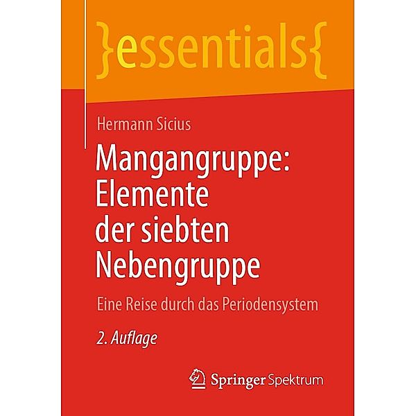 Mangangruppe: Elemente der siebten Nebengruppe / essentials, Hermann Sicius