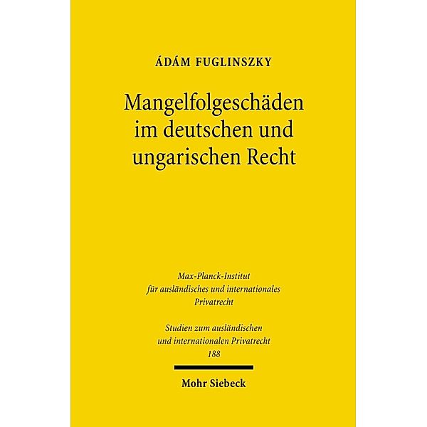 Mangelfolgeschäden im deutschen und ungarischen Recht, Ádám Fuglinszky