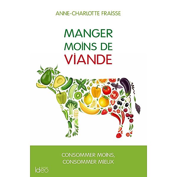 Manger moins de viande: le guide, Anne-Charlotte Fraisse