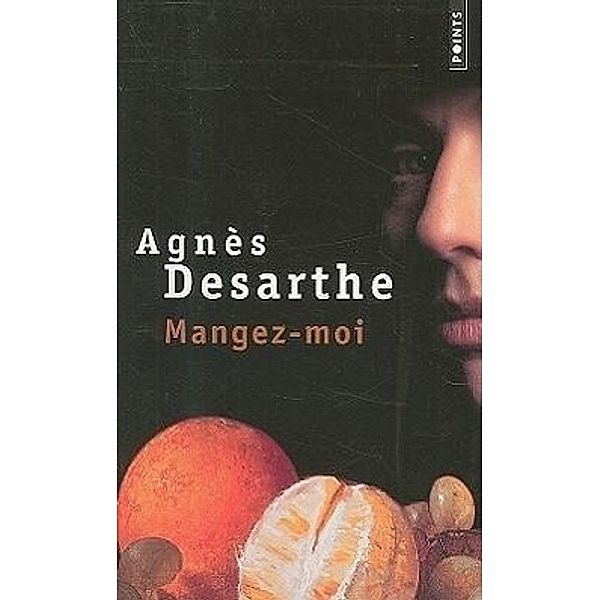 Mangez-moi, Agnès Desarthe