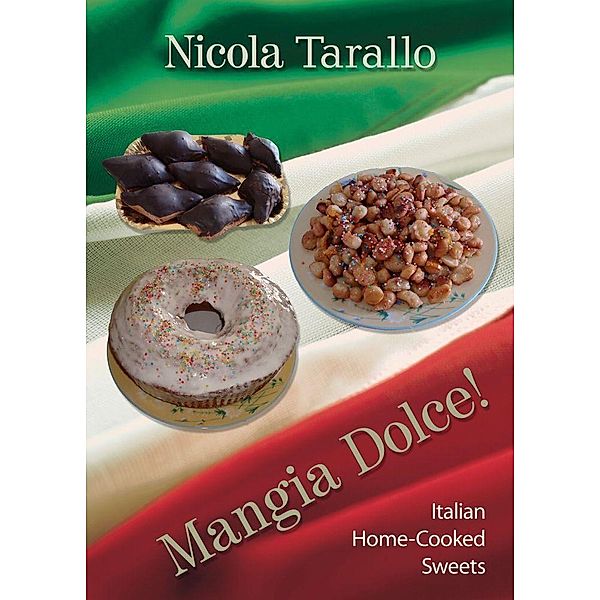 Mangia Dolce!, Nicola Ph. D Tarallo
