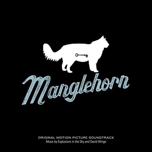 Manglehorn: An Original Motion Picture Soundtrack, Explosions In The Sky & David Wingo