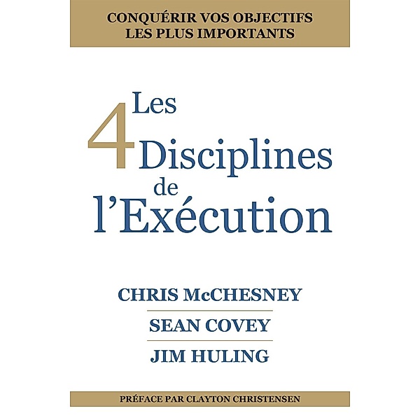 Mango: Les  4 Disciplines de L'Exécution, Sean Covey, Chris McChesney, Jim Huling