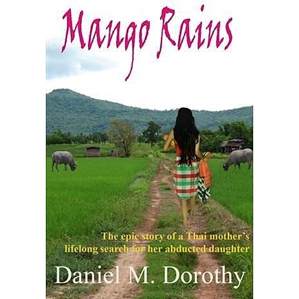Mango Rains, Daniel M. Dorothy