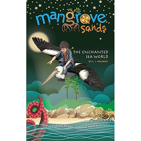 Mangrove Sands / Austin Macauley Publishers Ltd, L. J. Nilsson