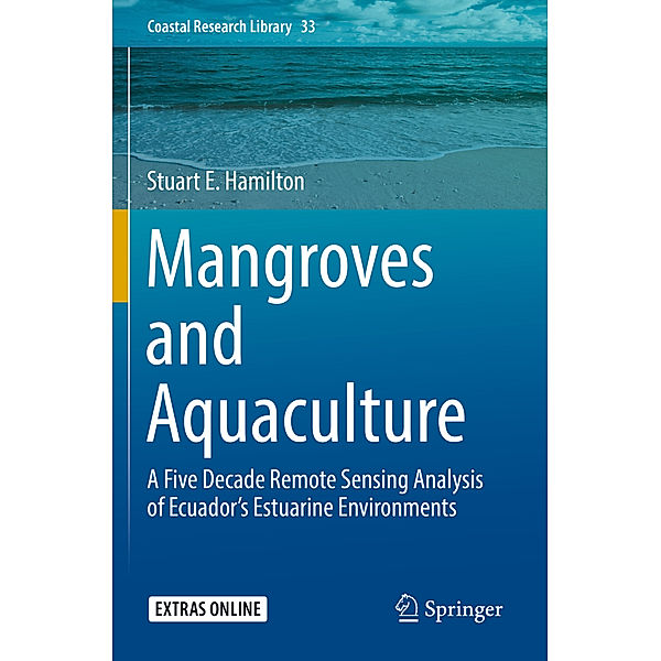 Mangroves and Aquaculture, Stuart E. Hamilton