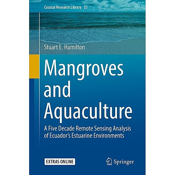 Mangroves and Aquaculture / Coastal Research Library Bd.33, Stuart E. Hamilton