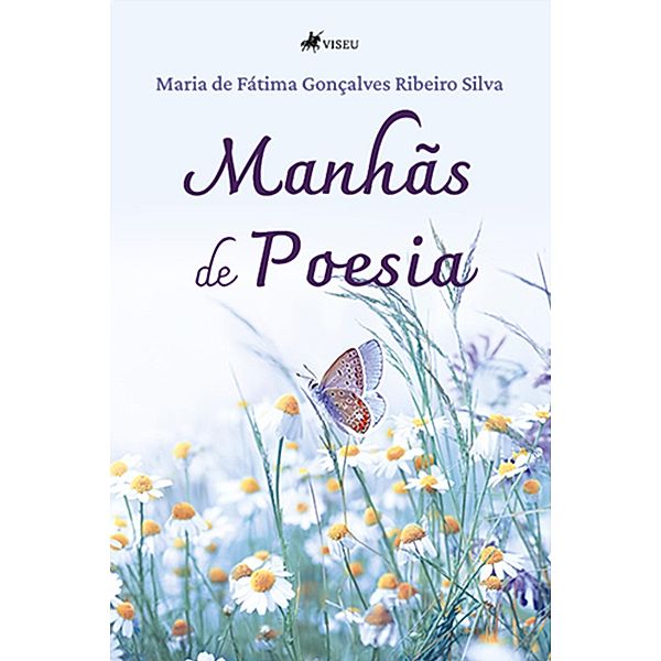 Manha~s de poesia, Maria de Fa´tima Gonc¸alves Ribeiro Silva