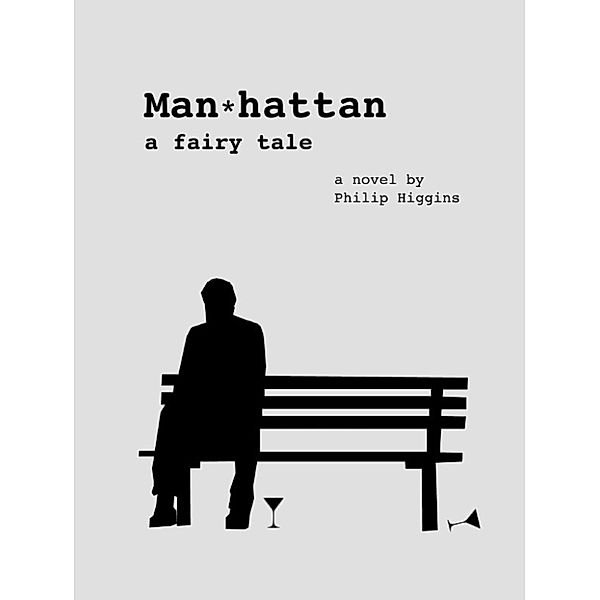 Man*hattan: a fairy tale, Philip Higgins