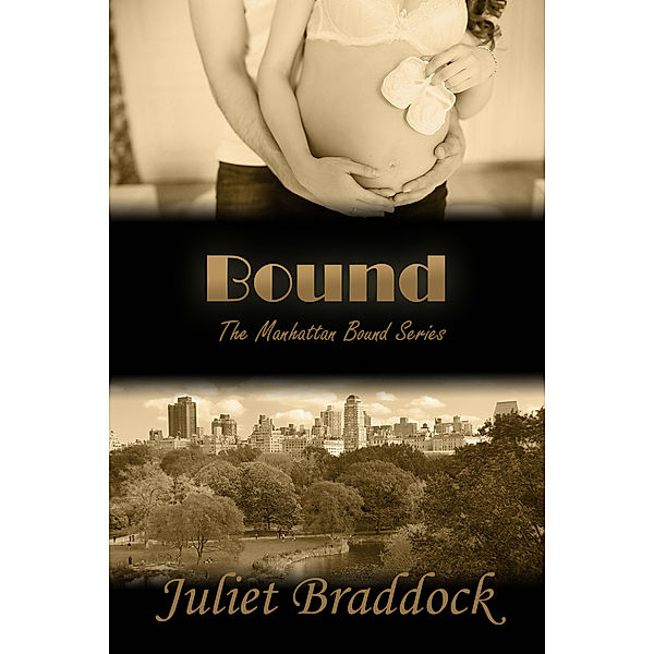 Manhattan Bound Series: Bound, Juliet Braddock