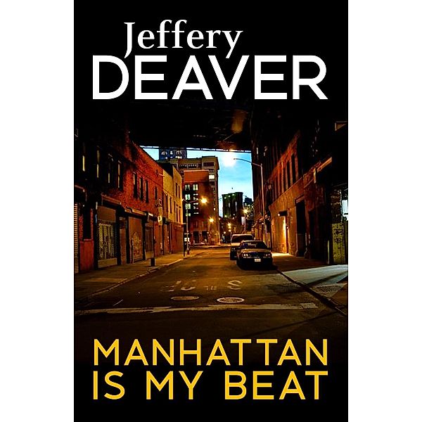 Manhattan Is My Beat / Rune thrillers Bd.1, Jeffery Deaver