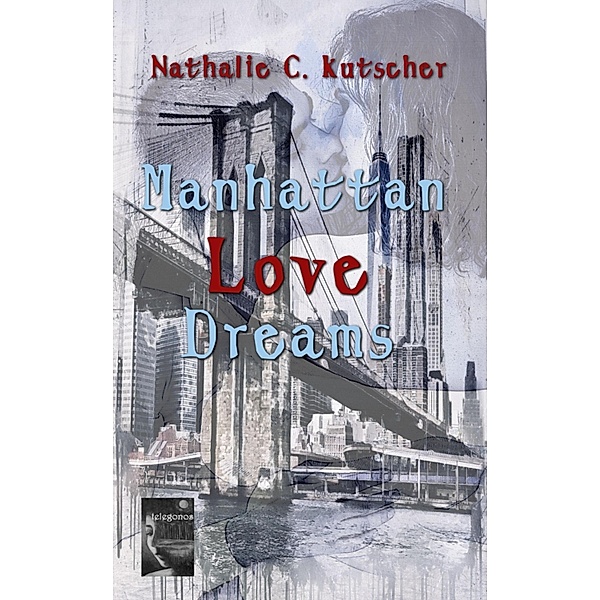 Manhattan Love Dreams, Nathalie C. Kutscher