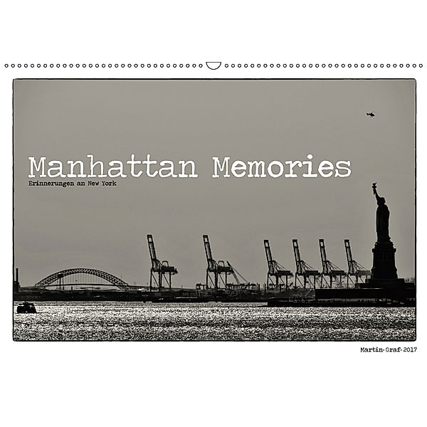 Manhattan Memories - Erinnerungen an New York (Wandkalender 2019 DIN A2 quer), Martin Graf