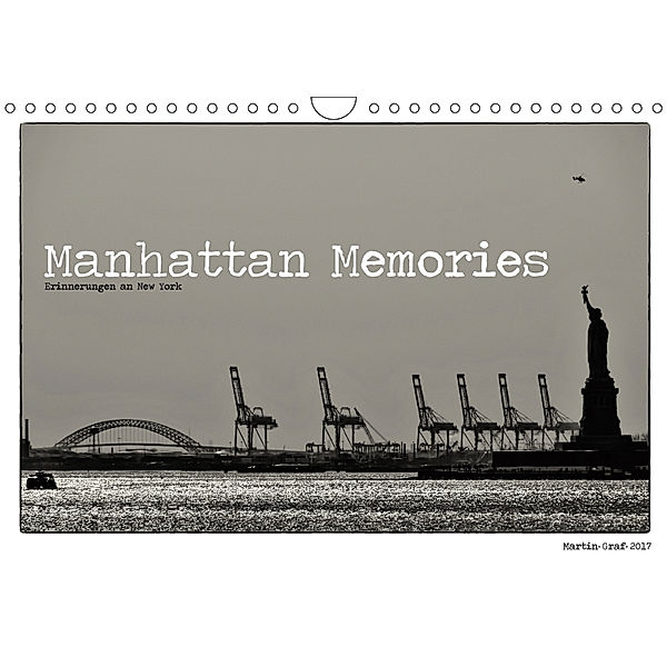 Manhattan Memories - Erinnerungen an New York (Wandkalender 2019 DIN A4 quer), Martin Graf