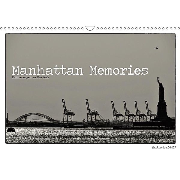 Manhattan Memories - Erinnerungen an New York (Wandkalender 2021 DIN A3 quer), Martin Graf