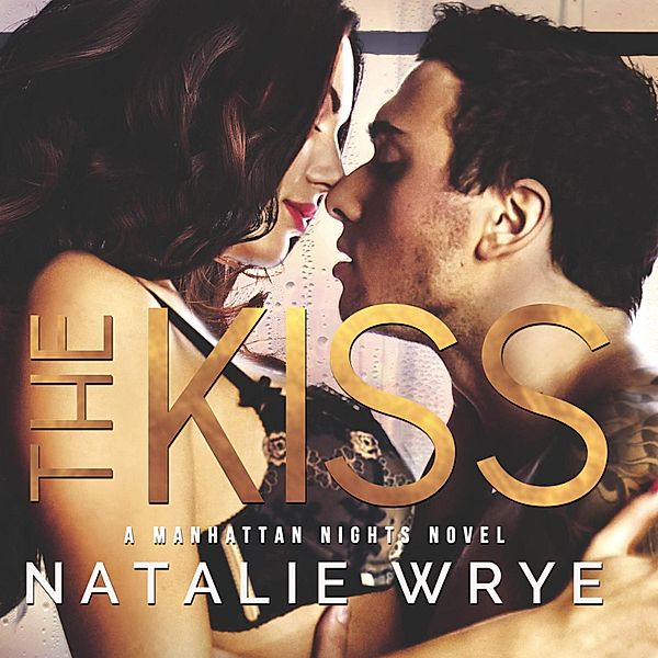 Manhattan Nights - 4 - The Kiss, Natalie Wrye