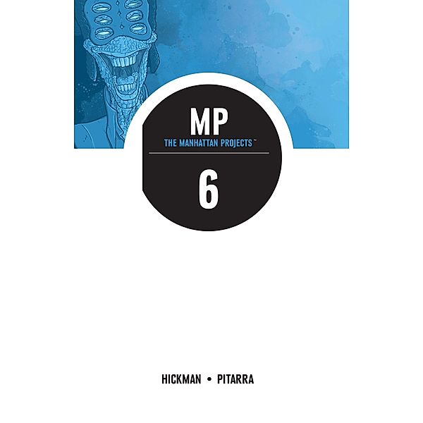 Manhattan Projects Vol. 6 / Manhattan Projects, Jonathan Hickman