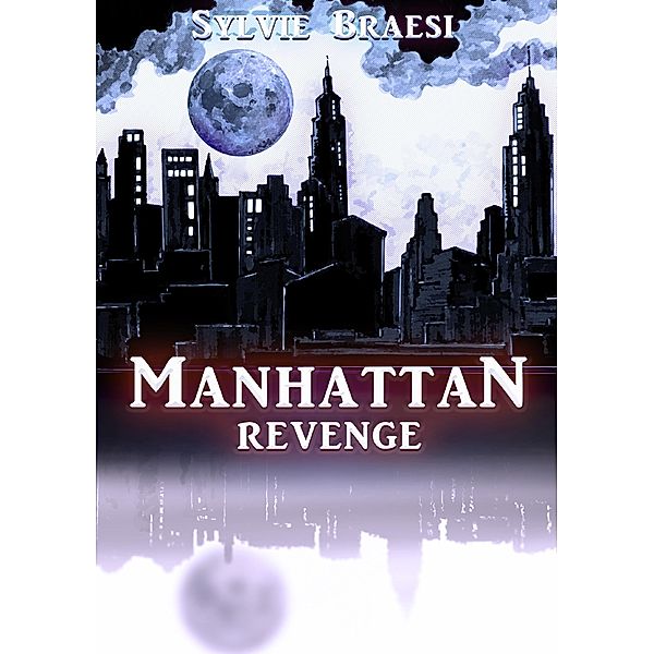 Manhattan Revenge, Sylvie Braesi