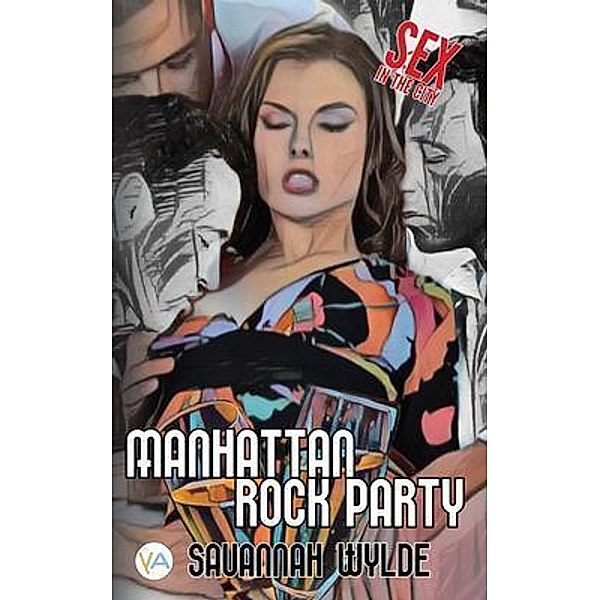 Manhattan Rock Party / Sex in the city Bd.3, Savannah Wylde