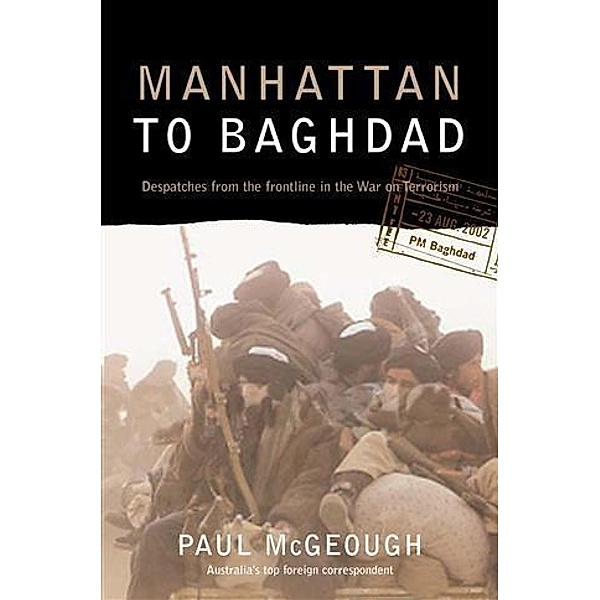 Manhattan to Baghdad, Paul McGeough