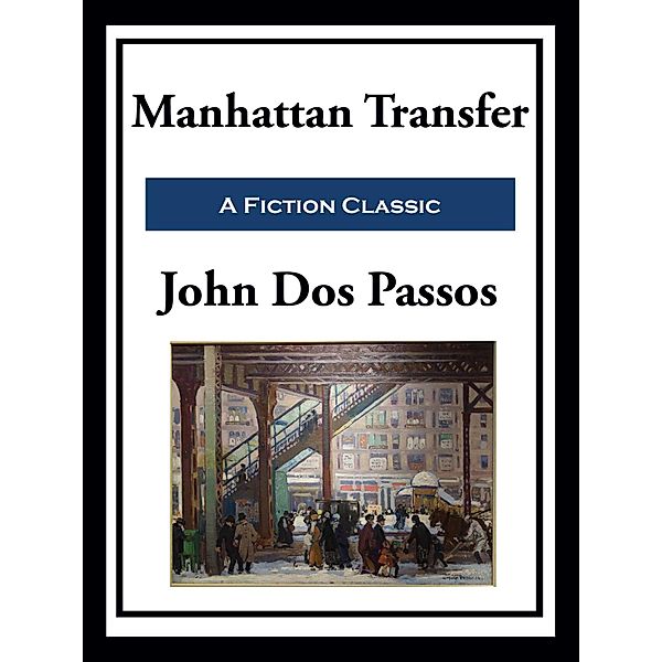 Manhattan Transfer, John Dos Passos