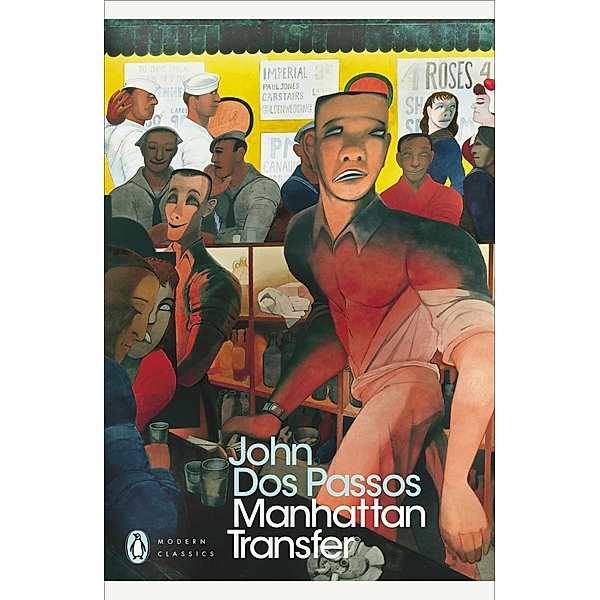 Manhattan Transfer / Penguin Modern Classics, John Dos Passos