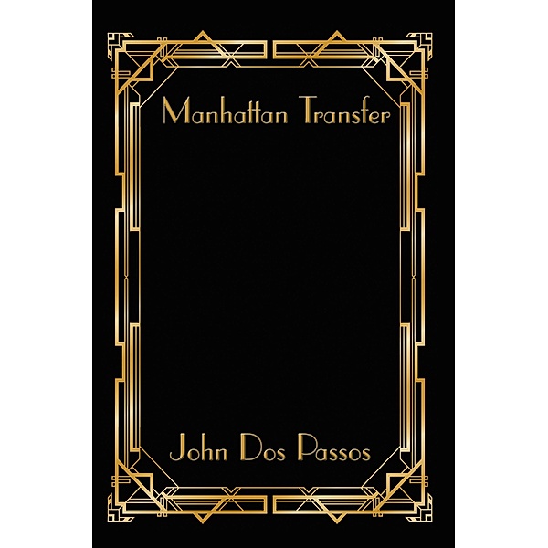 Manhattan Transfer / Wilder Publications, John Dos Passos