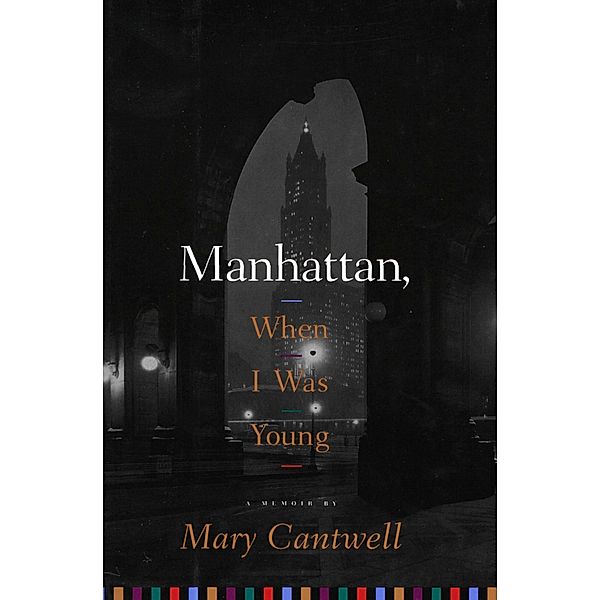 Manhattan, When I Was Young, Mary Cantwell