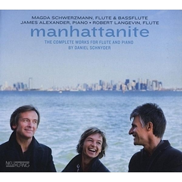 Manhattanite:Complete Works For Flute And Piano, Magda Schwerzmann, James, Alexander, Robert Langevin