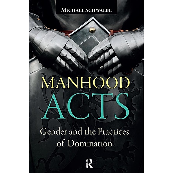 Manhood Acts, Michael Schwalbe