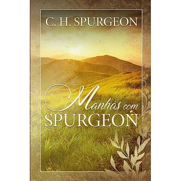 Manhãs com Spurgeon, Charles Spurgeon