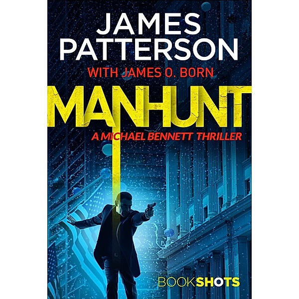 Manhunt / A Michael Bennett Thriller, James Patterson