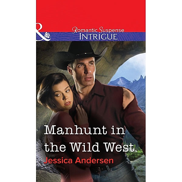 Manhunt in the Wild West (Mills & Boon Intrigue) / Mills & Boon Intrigue, Jessica Andersen